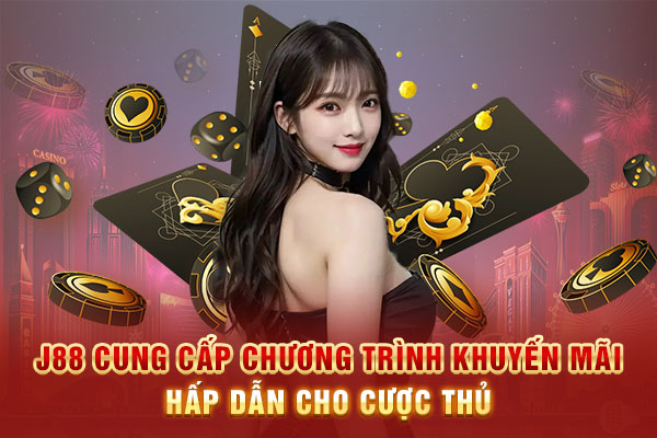J88 cung cấp chương trình khuyến mãi hấp dẫn cho cược thủ J88 cung cấp chương trình khuyến mãi hấp dẫn cho cược thủ
